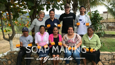 We Went to Guatemala to Teach Soap Making. Here’s What Happened.
